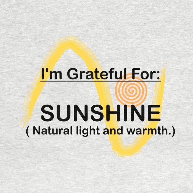 I AM GRATEFUL FOR SUNSHINE by OssiesArt